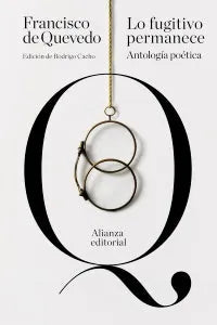Libro LO FUGITIVO PERMANECE ANTOLOGIA POETICA de DE QUEVEDO FRANCISCO en Colombia, literatura