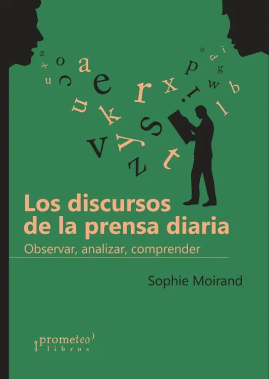 Libro LOS DISCURSOS DE LA PRENSA DIARIA: OBSERVAR ANALIZAR COMPRENDER de MOIRAND SOPHIE en Colombia, periodismo