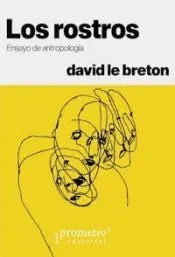 Libro LOS ROSTROS ENSAYO DE ANTROPOLOGIA de LE BRETON DAVID en Colombia, antropologia