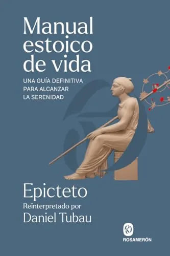 Libro MANUAL ESTOICO DE VIDA UNA GUIA DEFINITIVA de EPICTETO en Colombia, ensayo