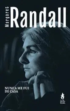 Libro NUNCA ME FUI DE CASA de RANDALL MARGARET en Colombia, politica