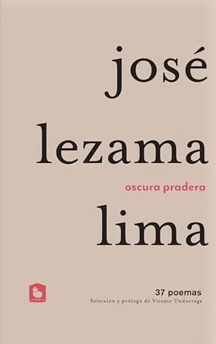 Libro OSCURA PRADERA de LEZAMA LIMA JOSE en Colombia, literatura