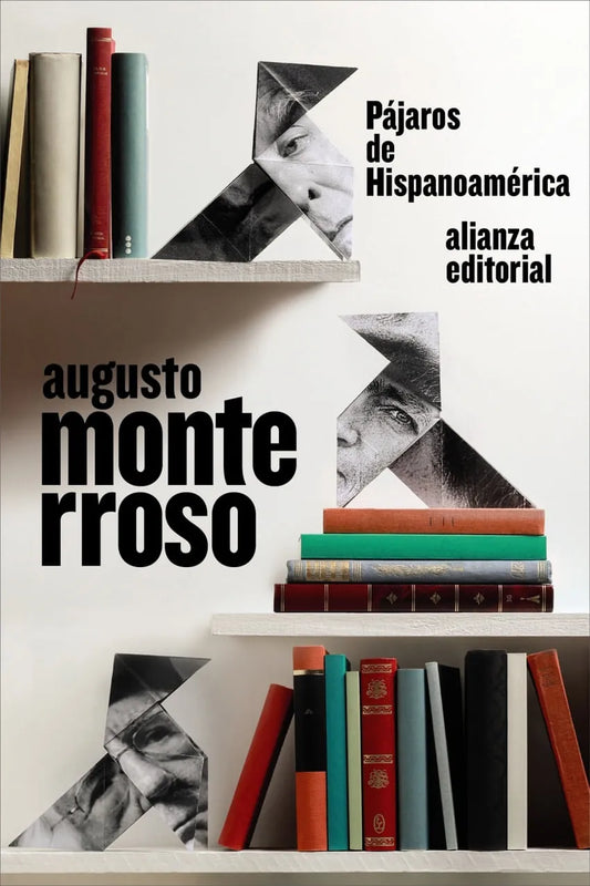 Libro PAJAROS DE HISPANOAMERICA de MONTERROSO AUGUSTO en Colombia, literatura