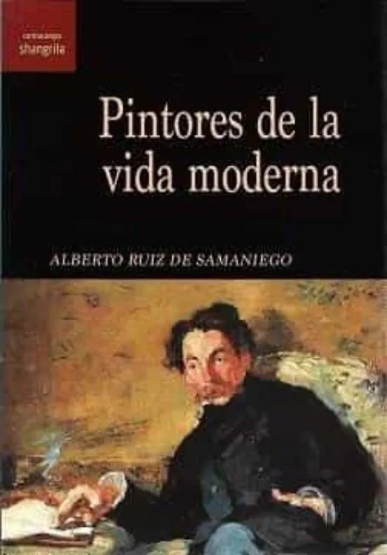 Libro PINTORES DE LA VIDA MODERNA de RUIZ DE SAMANIEGO ALBERTO en Colombia, arte