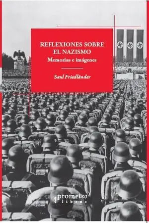 Libro REFLEXIONES SOBRE EL NAZISMO MEMORIA E IMAGENES de FRIELANDER SAUL en Colombia, historia