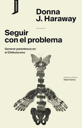 Libro SEGUIR CON EL PROBLEMA GENERAR PARENTESCO EN EL CHTHULUCENO de HARAWAY J. DONNA en Colombia, estudios de genero