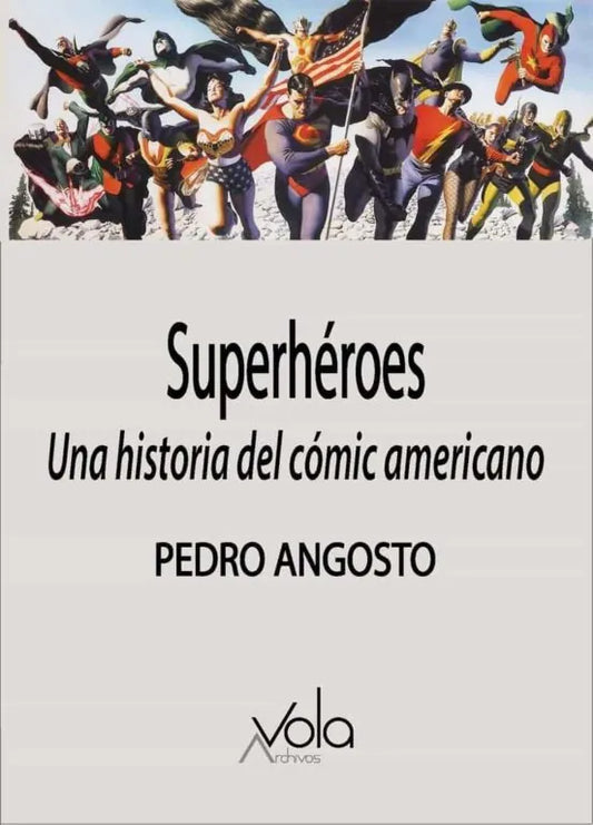 Libro SUPERHEROES: UNA HISTORIA DEL COMIC AMERICANO de ANGOSTO MUÑOZ PEDRO en Colombia, comic - novela grafica