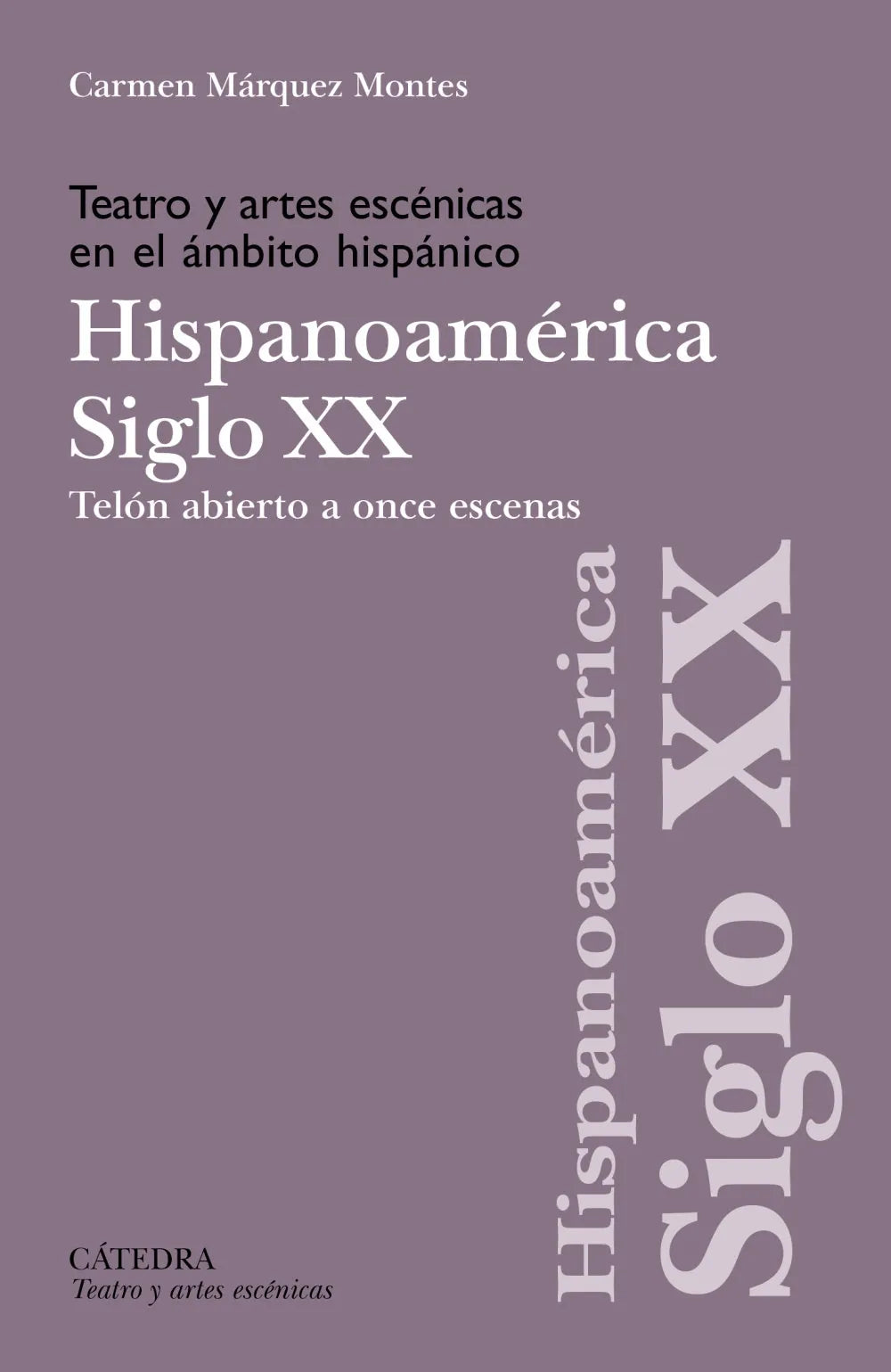 Libro TEATRO Y ARTES ESCENICAS EN EL AMBITO HISPANICO. SIGLO XX. HISPANOAMERICA de MARQUEZ MONTES CARMEN en Colombia, teatro