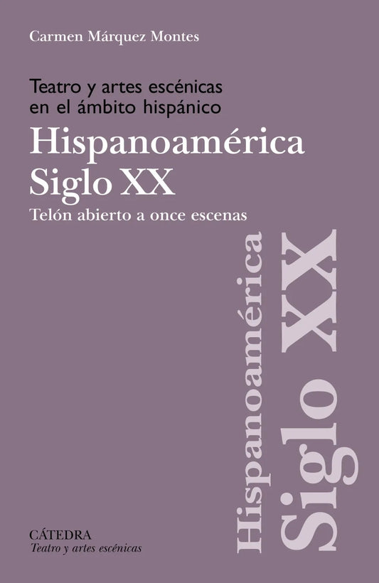 Libro TEATRO Y ARTES ESCENICAS EN EL AMBITO HISPANICO. SIGLO XX. HISPANOAMERICA de MARQUEZ MONTES CARMEN en Colombia, teatro