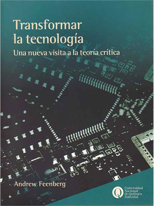 Libro TRANSFORMAR LA TECNOLOGIA UNA NUEVA VISITA A LA TEORIA CRITICA de FEENBERG ANDREW en Colombia, ciencia