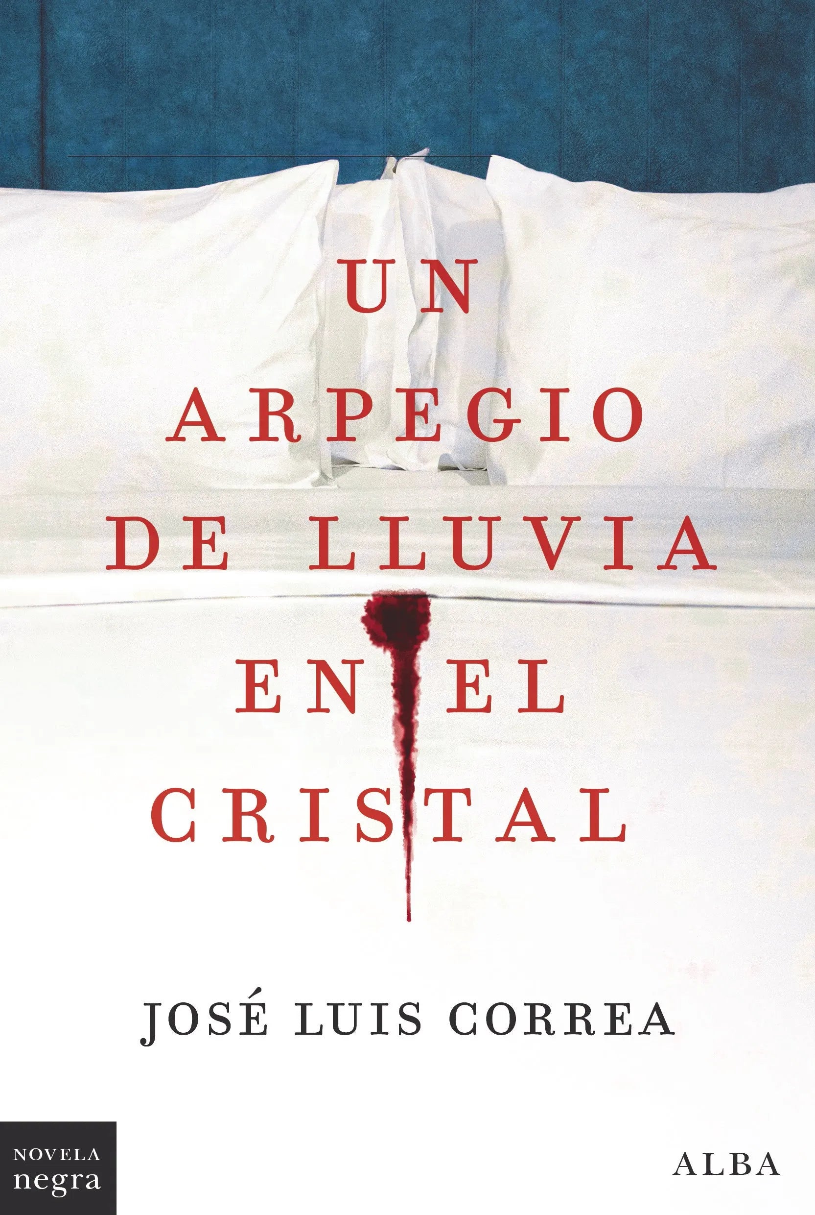 Libro UN ARPEGIO DE LLUVIA EN EL CRISTAL de CORREA JOSE LUIS en Colombia, literatura