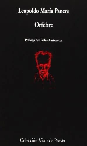 Libro ORFEBRE de PANERO LEOPOLDO MARIA en Colombia, poesia