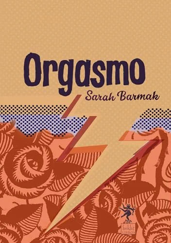 Libro ORGASMO de BARMAK SARA en Colombia, estudios de genero