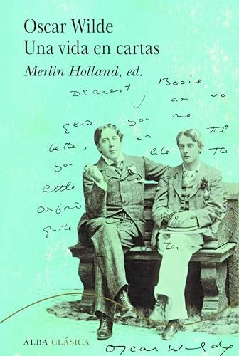 Libro OSCAR WILDE UNA VIDA EN CARTAS de WILDE OSCAR en Colombia, biografia