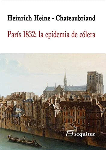 Libro PARIS 1832: LA EPIDEMIA DE COLERA de HEINE HEINRICH-CHAUTEBRIAND en Colombia, historia