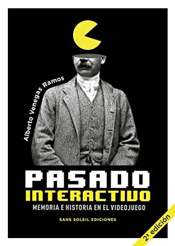 Libro PASADO INTERACTIVO MEMORIA E HISTORIA EN EL VIDEOJUEGO de VENEGAS RAMOSALBERTO en Colombia, cine
