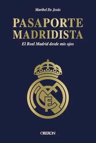 Libro PASAPORTE MADRIDISTA EL REAL MADRID DESDE MIS OJOS de DOMINGUEZ MARIA ISABEL DE JESUS en Colombia, deportes