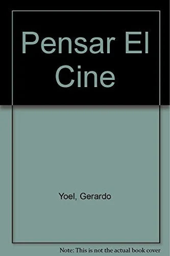 Libro PENSAR EN CINE 1 IMAGEN ETICA Y FILOSOFIA de YOEL GERARDO en Colombia, cine