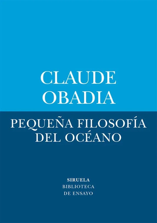 Libro PEQUEÑA FILOSOFIA DEL OCEANO de OBADIA CLAUDE en Colombia, ensayo