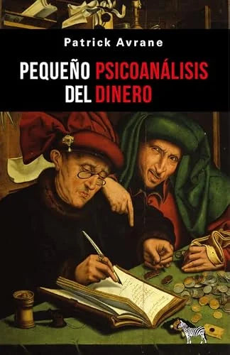 Libro PEQUENO PSICOANALISIS DEL DINERO de AVRANE PATRICK en Colombia, psicoanalisis