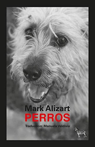 Libro PERROS de ALIZART MARK en Colombia, ensayo