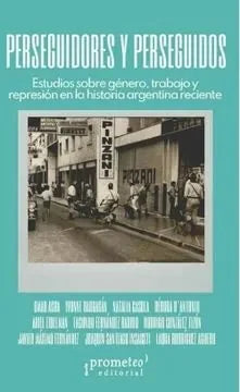 Libro PERSEGUIDORES Y PERSEGUIDOS de D ANTONIO DEBORA en Colombia, historia