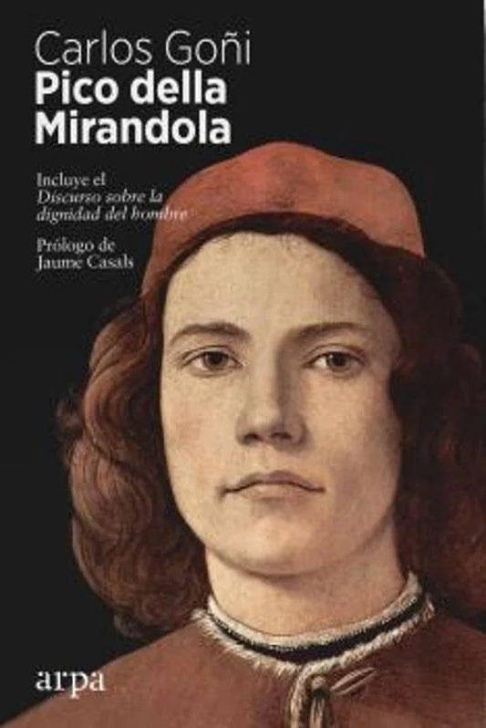 Libro PICO DELLA MIRANDOLA INCLUYE EL DISCURSO SOBRE LA DIGNIDAD DEL HOMBRE de GOÑI CARLOS en Colombia, biografia