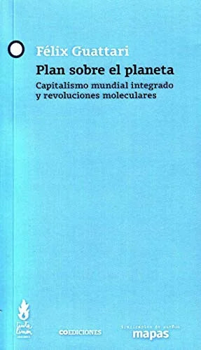 Libro PLAN SOBRE EL PLANETA de GUATTARI FELIX en Colombia, filosofia