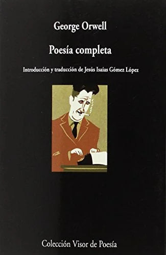 Libro POESIA COMPLETA ORWELL de ORWELL GEORGE en Colombia, poesia