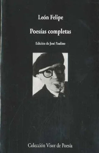 Libro POESIAS COMPLETAS LEON FELIPE de FELIPE LEON en Colombia, poesia