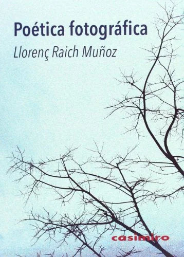 Libro POETICA FOTOGRAFICA de RAICH MUÑOZ LLORENC en Colombia, fotografia