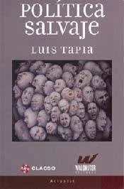 Libro POLITICA SALVAJE de TAPIA LUIS en Colombia, politica