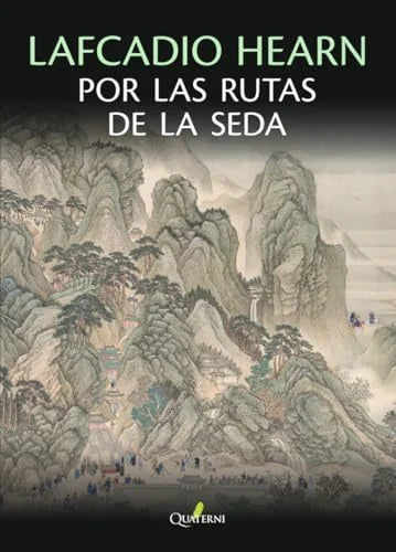Libro POR LAS RUTAS DE LA SEDA de HEARN LAFCADIO en Colombia, literatura