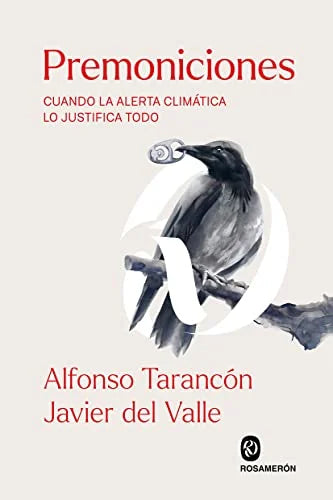 Libro PREMONICIONES CUANDO UNA ALERTA CLIMATICA LO JUSTIFICA TODO de TARANCON ALFONSO JAVIER DEL VA en Colombia, ecologia