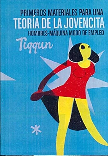 Libro PRIMEROS MATERIALES PARA UNA TEORIA DE LA JOVENCITA de TIQQUN en Colombia, sociologia