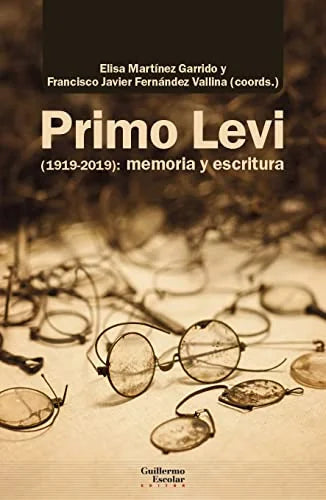 Libro PRIMO LEVI (1919 2019): MEMORIA Y ESCRITURA de MARTINEZ GARRIDO ELISA en Colombia, biografia