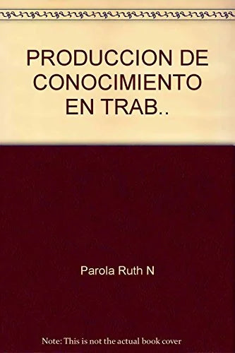 Libro PRODUCCION DE CONOCIMIENTO EN TRABAJO SOCIAL de PAROLA RUTH NOEMI en Colombia, trabajo social