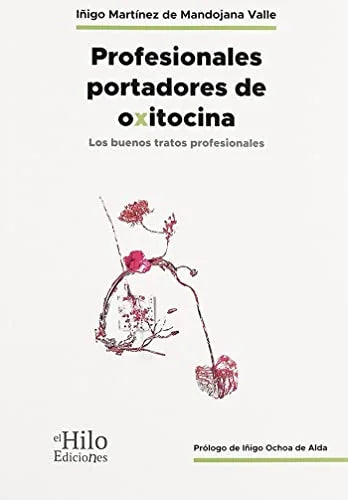 Libro PROFESIONALES PORTADORES DE OXITOCINA de MARTONEZ DE MONDOJANA VALLE IÑ en Colombia, psicologia