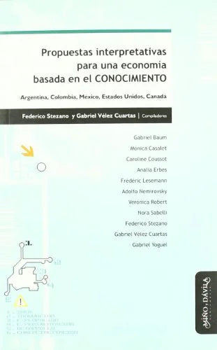 Libro PROPUESTAS INTERPRETATIVAS PARA UNA ECONOMIA BASADA EN EL CONOCIM IENTO de SERRANO FEDERICO Y VELEZ CUART en Colombia, pedagogia