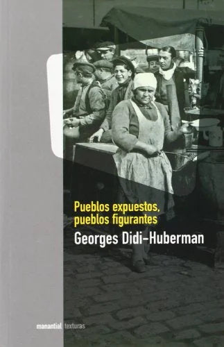 Libro PUEBLOS EXPUESTOS PUEBLOS FIGURANTES de DIDI-HUBERMAN GEORGES en Colombia, cine