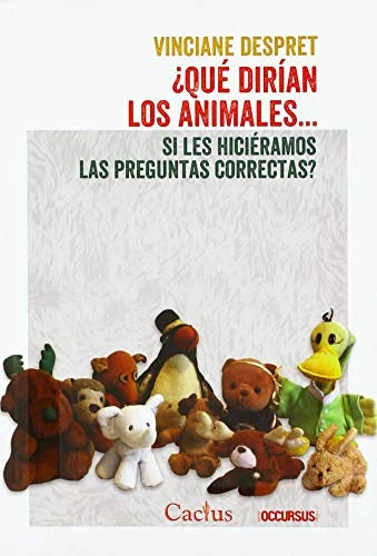 Libro QUE DIRAN LOS ANIMALES...SI LES HICIERAMOS LAS PREGUNTAS CORRECTAS? de DESPRET VUNCIANE en Colombia, filosofia