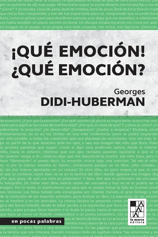Que Emocion ! Que Emocion? - Didi-Huberman Georges - La Marca