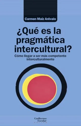 Libro QUE ES LA PRAGMATICA INTERCULTURAL? de MAIZ AREVALO CARMEN en Colombia, filologia