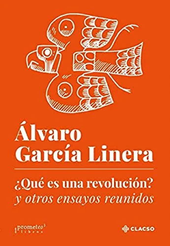 Libro QUE ES UNA REVOLUCION? Y OTROS ENSAYOS REUNIDOS de GARCIA LINERA ALVARO en Colombia, politica
