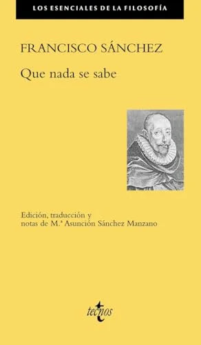 Libro QUE NADA SE SABE de SANCHEZ FRANCISCO en Colombia, filosofia