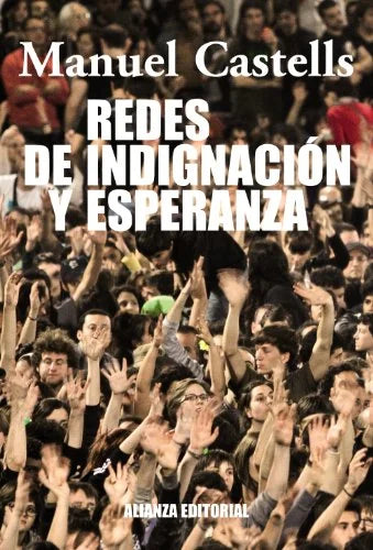 Libro REDES DE INDIGNACION Y ESPERANZA de CASTELLS MANUEL en Colombia, ensayo
