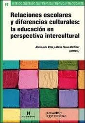 Libro RELACIONES ESCOLARES Y DIFERENCIAS CULTURALES de VILLA ALICIA INES en Colombia, pedagogia