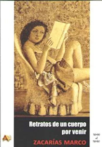 Libro RELATOS DE UN CUERPO POR VENIR de MARCO ZACARIAS en Colombia, ensayo