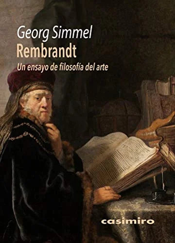Libro REMBRANDT UN ENSAYO DE FILOSOFIA DEL ARTE de SIMMEL GEORG en Colombia, biografia