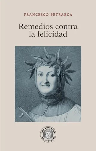 Libro REMEDIOS CONTRA LA FELICIDAD - 47 de PETRARCA FRANCESCO en Colombia, ensayo